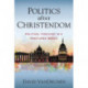 Politics after Christendom: Political Theology in a Fractured World