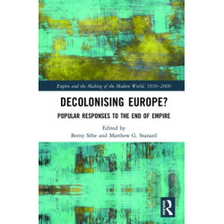 Decolonising Europe?: Popular Responses to the End of Empire