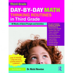 Day-by-Day Math Thinking Routines in Third Grade: 40 Weeks of Quick Prompts and Activities