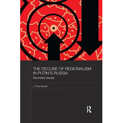 The Decline of Regionalism in Putin's Russia: Boundary Issues
