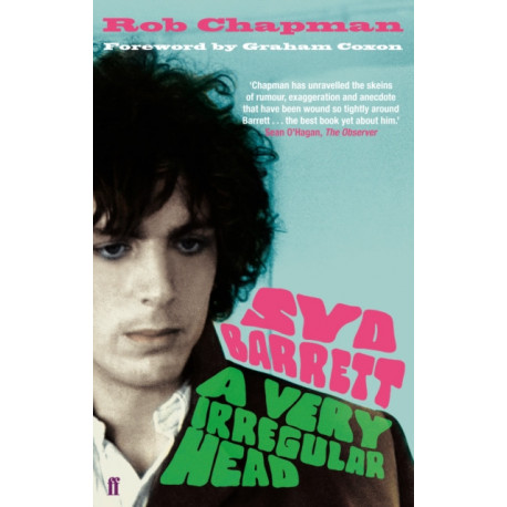 Syd Barrett: A Very Irregular Head