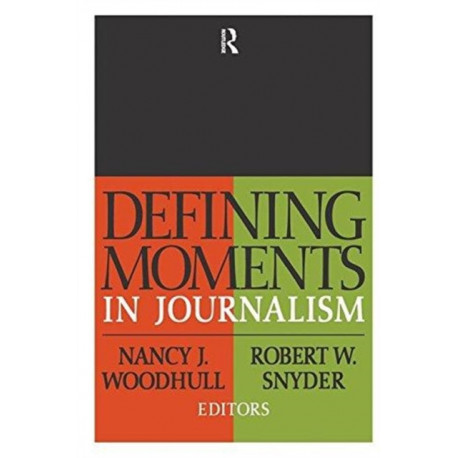 Defining Moments in Journalism