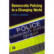 Democratic Policing in a Changing World