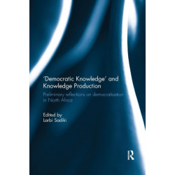 'Democratic Knowledge' and Knowledge Production: Preliminary Reflections on Democratisation in North Africa
