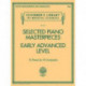 Selected Piano Masterpieces - Early Advanced Level: 16 Pieces by 10 Composers