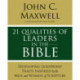 21 Qualities of Leaders in the Bible: Key Leadership Traits of the Men and Women in Scripture