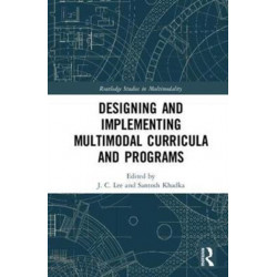 Designing and Implementing Multimodal Curricula and Programs