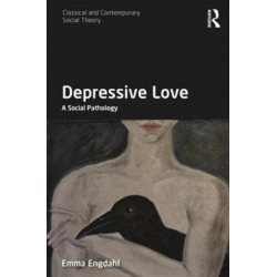 Depressive Love: A Social Pathology