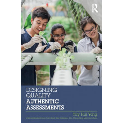 Designing Quality Authentic Assessments