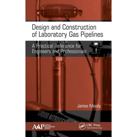 Design and Construction of Laboratory Gas Pipelines: A Practical Reference for Engineers and Professionals