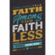 Faith Among the Faithless: Learning from Esther How to Live in a World Gone Mad