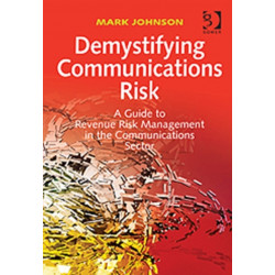 Demystifying Communications Risk: A Guide to Revenue Risk Management in the Communications Sector