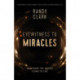 Eyewitness to Miracles: Watching the Gospel Come to Life