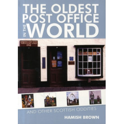 The Oldest Post Office in the World: and Other Odd Places