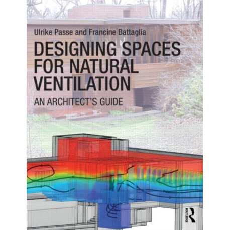Designing Spaces for Natural Ventilation: An Architect's Guide