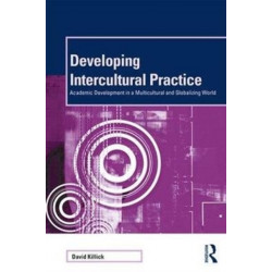 Developing Intercultural Practice: Academic Development in a Multicultural and Globalizing World