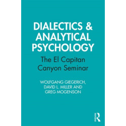 Dialectics & Analytical Psychology: The El Capitan Canyon Seminar