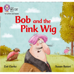 Bob and the Pink Wig: Band 02a/Red a