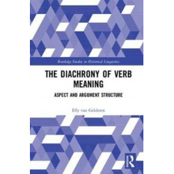 The Diachrony of Verb Meaning: Aspect and Argument Structure