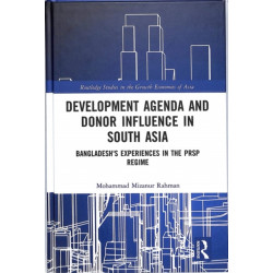 Development Agenda and Donor Influence in South Asia: Bangladesh's Experiences in the PRSP Regime