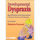 Developmental Dyspraxia: Identification and Intervention: A Manual for Parents and Professionals