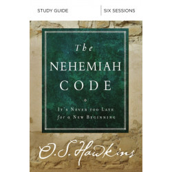 The Nehemiah Code Study Guide: It's Never Too Late for a New Beginning