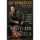 Shotgun Angels: My Story of Broken Roads and Unshakeable Hope