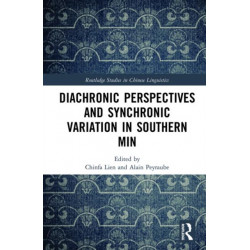 Diachronic Perspectives and Synchronic Variation in Southern Min
