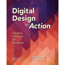 Digital Design in Action: Creative Solutions for Designers