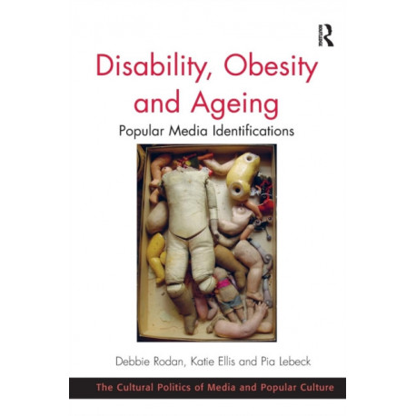 Disability, Obesity and Ageing: Popular Media Identifications
