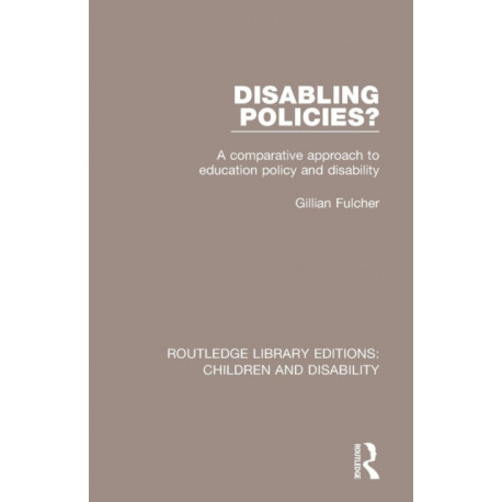 Disabling Policies?: A Comparative Approach to Education Policy and Disability
