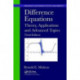 Difference Equations: Theory, Applications and Advanced Topics, Third Edition