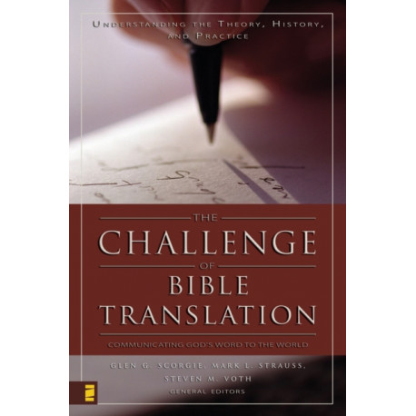 The Challenge of Bible Translation: Communicating God's Word to the World