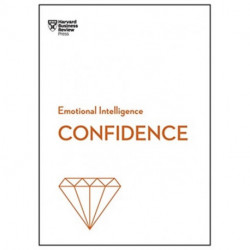 Confidence (HBR Emotional Intelligence Series)