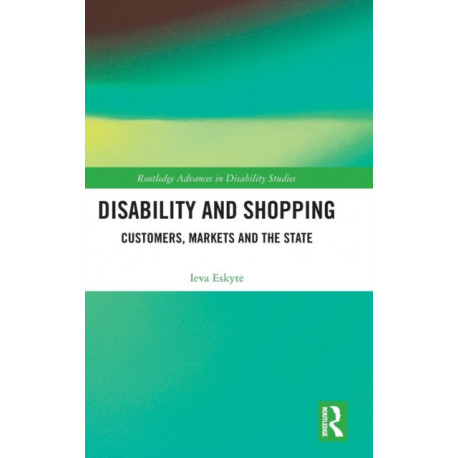 Disability and Shopping: Customers, Markets and the State