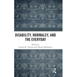 Disability, Normalcy, and the Everyday