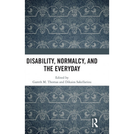 Disability, Normalcy, and the Everyday