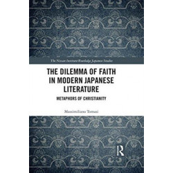 The Dilemma of Faith in Modern Japanese Literature: Metaphors of Christianity