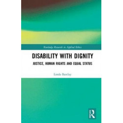 Disability with Dignity: Justice, Human Rights and Equal Status