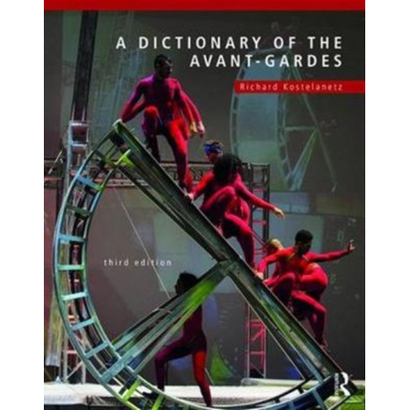 A Dictionary of the Avant-Gardes