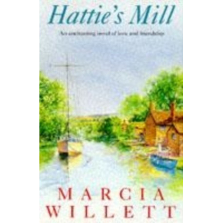 Hattie's Mill: A gloriously warm tale of friendship and renewal