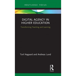 Digital Agency in Higher Education: Transforming Teaching and Learning