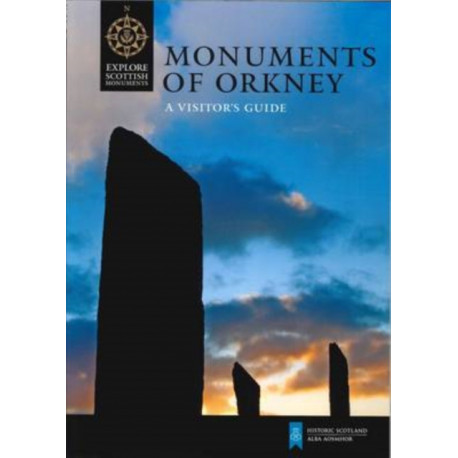 Monuments of Orkney: A Visitor's Guide