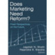 Does Marketing Need Reform?: Fresh Perspectives on the Future