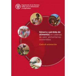 Genero y perdida de alimentos en cadenas de valor alimentarias sostenibles: Guia de orientacion