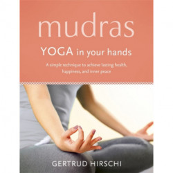 Mudras: Yoga In Your Hands