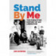 Stand By Me: The Forgotten History of Gay Liberation