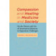 Compassion and Healing in Medicine and Society: On the Nature and Use of Attachment Solutions to Separation Challenges
