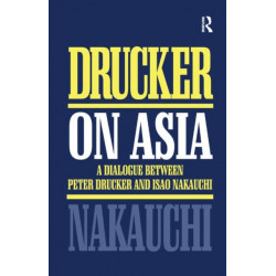 Drucker on Asia: A dialogue: between Peter Drucker and Isao Nakauchi
