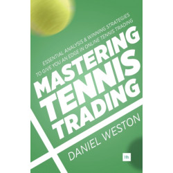 Mastering Tennis Trading: Essential analysis and winning strategies to give you an edge in online tennis trading